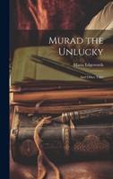Murad the Unlucky