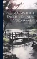 A Classified English-Chinese Vocabulary
