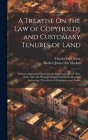 A Treatise On the Law of Copyholds and Customary Tenures of Land