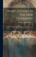 Word Studies In The New Testament