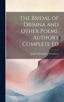 The Bridal of Drimna and Other Poems. Author's Complete Ed