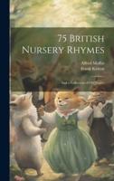 75 British Nursery Rhymes