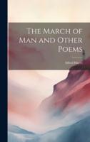 The March of Man and Other Poems