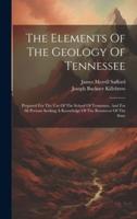 The Elements Of The Geology Of Tennessee
