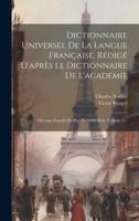 Dictionnaire Universel De La Langue Française, Rédigé D'après Le Dictionnaire De L'academie