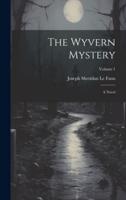 The Wyvern Mystery; a Novel; Volume 1
