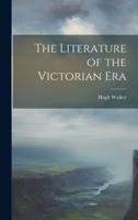 The Literature of the Victorian Era