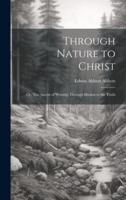 Through Nature to Christ