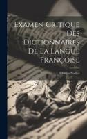 Examen Critique Des Dictionnaires De La Langue Françoise