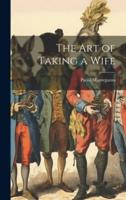 The Art of Taking a Wife