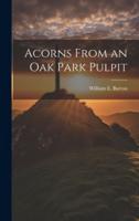 Acorns From an Oak Park Pulpit