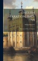 English Taxation, 1640-1799