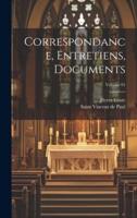 Correspondance, Entretiens, Documents; Volume 01