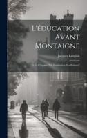 L'éducation Avant Montaigne