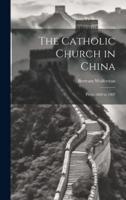 The Catholic Church in China