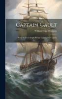 Captain Gault; Being the Exceedingly Private Log of a Sea-Captain