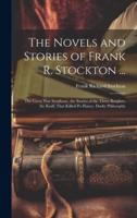 The Novels and Stories of Frank R. Stockton ...