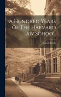 A Hundred Years Of The Harvard Law School