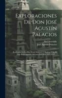 Exploraciones De Don José Agustín Palacios