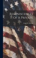 Reminiscences Of A Private