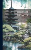 Catalogue Of Ukiyoye