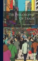 The Philosophy Of Trade