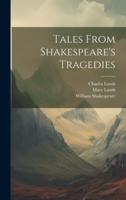 Tales From Shakespeare's Tragedies