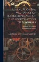 A Manual Of The Mechanics Of Engineering And Of The Construction Of Machines