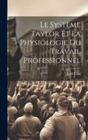 Le Système Taylor Et La Physiologie Du Travail Professionnel