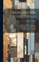 Chemistry For The Gold Field
