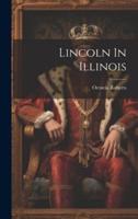 Lincoln In Illinois