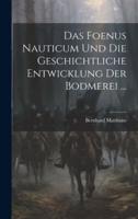 Das Foenus Nauticum Und Die Geschichtliche Entwicklung Der Bodmerei ...