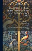 Selections from the Metamorphoses and Heroides of Ovid