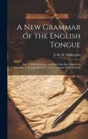A New Grammar of the English Tongue [Microform]
