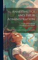 Anaesthetics and Their Administration