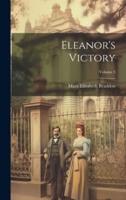 Eleanor's Victory; Volume 3