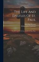The Life And Epistles Of St. Paul