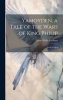 Yamoyden, a Tale of the Wars of King Philip