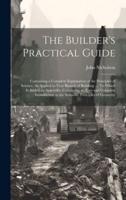 The Builder's Practical Guide