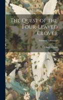The Quest of the Four-Leaved Clover