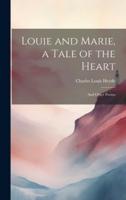 Louie and Marie, a Tale of the Heart