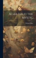 Agar Halfi the Mystic