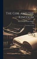 The Girl and the Kingdom; Learning to Teach