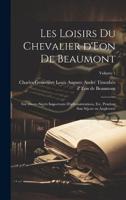 Les Loisirs Du Chevalier d'Eon De Beaumont