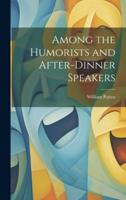 Among the Humorists and After-Dinner Speakers