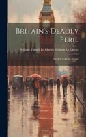 Britain's Deadly Peril