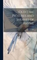 Old-Time Pictures and Sheaves of Rhyme