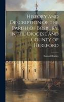 History and Description of the Parish of Bosbury, in the Diocese and County of Hereford