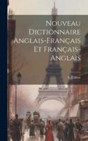 Nouveau Dictionnaire Anglais-Français Et Français-Anglais