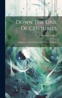 Down The Line Of Centuries
